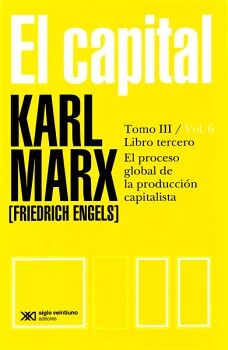EL CAPITAL (TOMO 3: VOL�MEN 6: LIBRO TERCERO)