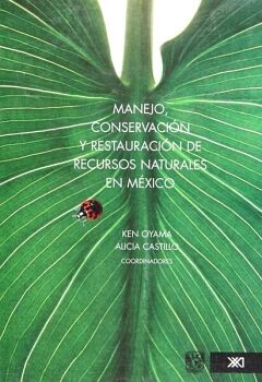 MANEJO, CONSERVACIN Y RESTAURACIN DE RECURSOS NATURALES EN MXICO