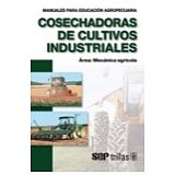 COSECHADORAS DE CULTIVOS INDUSTRIALES