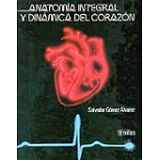 ANATOMIA INTEGRAL Y DINAMICA DEL CORAZON