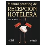 MANUAL PRACTICO DE RECEPCION HOTELERA 2ED.