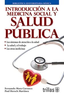 INTRODUCCI�N A LA MEDICINA SOCIAL Y SALUD P�BLICA