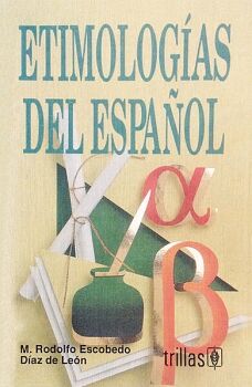 ETIMOLOG�AS DEL ESPA�OL