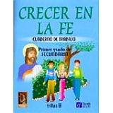 CRECER EN LA FE 1RO. (SEC) CUADERNO DE TRABAJO