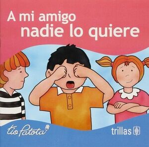 A MI AMIGO NADIE LO QUIERE