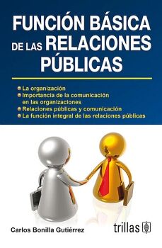 FUNCI�N B�SICA DE LAS RELACIONES P�BLICAS