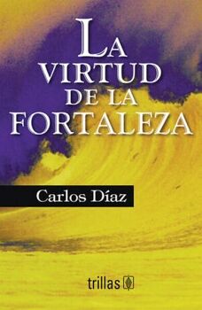 VIRTUD DE LA FORTALEZA, LA