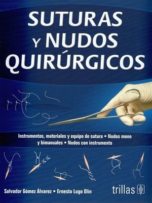 SUTURAS Y NUDOS QUIRURGICOS 3ED.