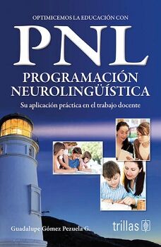 OPTIMICEMOS LA EDUCACION CON PNL -PROGRAMACION NEUROLINGUISTICA-