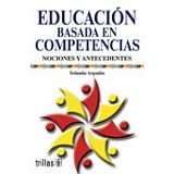 EDUCACION BASADA EN COMPETENCIAS -NOCIONES Y ANTECEDENTES-