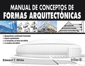 MANUAL DE CONCEPTOS DE FORMAS ARQUITECTNICAS 3ED.              .