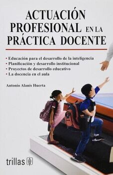 ACTUACI�N PROFESIONAL EN LA PR�CTICA DOCENTE