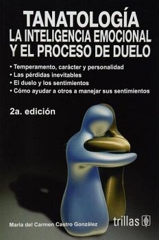 TANATOLOGA 2ED. -LA INTELIGENCIA EMOCIONAL Y EL PROCESO-