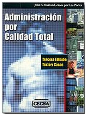 ADMINISTRACION POR CALIDAD TOTAL TEXTO Y CASOS 3ED.