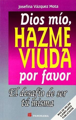 DIOS MIO, HAZME VIUDA POR FAVOR -NVA. PRESENTACION-