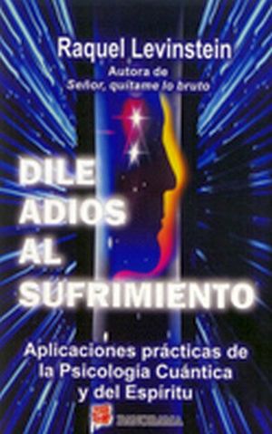 DILE ADIOS AL SUFRIMIENTO