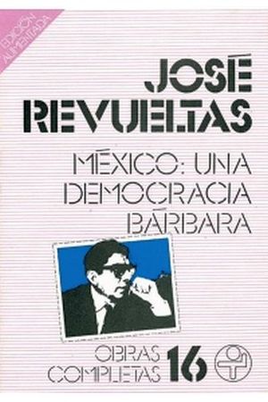 MEXICO: UNA DEMOCRACIA BARBARA