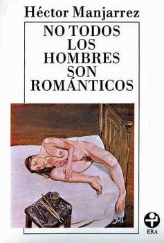 NO TODOS LOS HOMBRES SON ROM�NTICOS