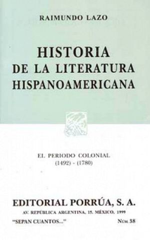 038 HISTORIA DE LA LITERATURA HISPANOAMERICA (COL.SEPAN CUANTOS)