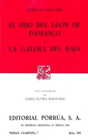 296 EL HIJO DEL LE�N DE DAMASCO/LA GALERA (COL.SEPAN CUANTOS)