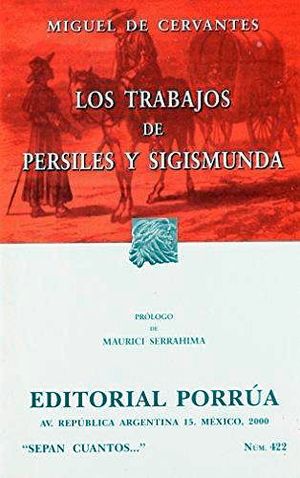 422 TRABAJOS DE PERSILES Y SIGISMUNDA