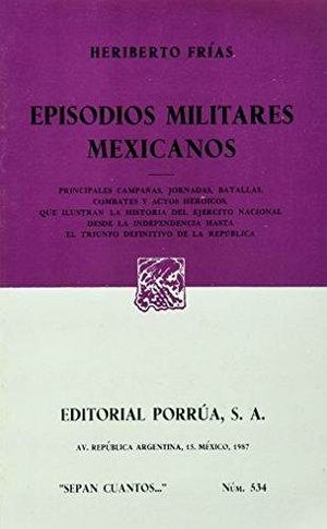 534 EPISODIOS MILITARES MEXICANOS
