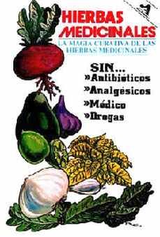 HIERBAS MEDICINALES -LA MAGIA CURATIVA DE LAS HIERBAS MED.-