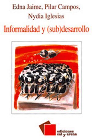 INFORMALIDAD Y (SUB)DESARROLLO