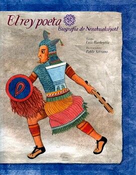 EL REY POETA, BIOGRAFA DE NEZAHUALCYOTL