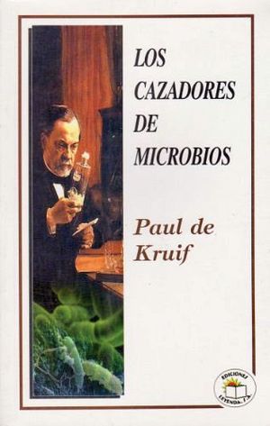 CAZADORES DE MICROBIOS, LOS