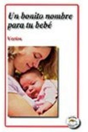 UN BONITO NOMBRE PARA TU BEBE