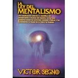 LEY DEL MENTALISMO, LA -UNA EXPLICACIN PRCTICA Y CIENTFICA-