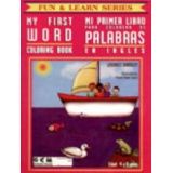 MY FIRST WORD COLORING BOOK/MI PRIMER LIBRO PARA COLOREAR DE PAL.
