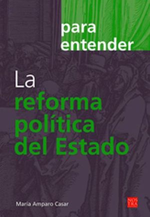 PARA ENTENDER LA REFORMA POLITICA DEL ESTADO