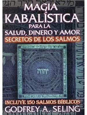 MAGIA KABALSTICA PARA LA SALUD, DINERO Y AMOR -SECRETOS-