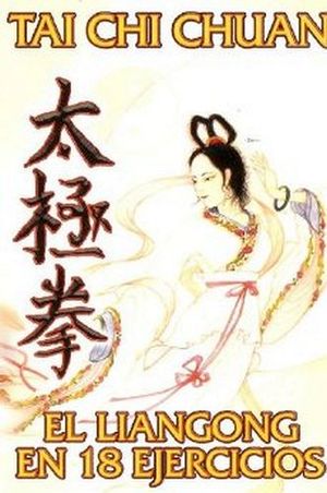 TAI CHI CHUAN (EL LIANGONG EN 18 EJERCICIOS)