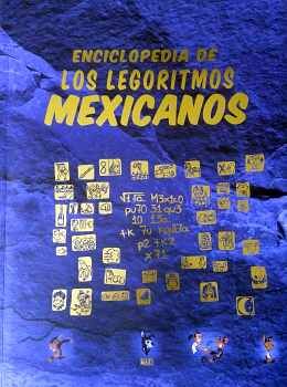 ENCICLOPEDIA DE LOS LEGORITMOS MEXICANOS