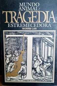 MUNDO ANIMAL: TRAGEDIA ESTREMECEDORA