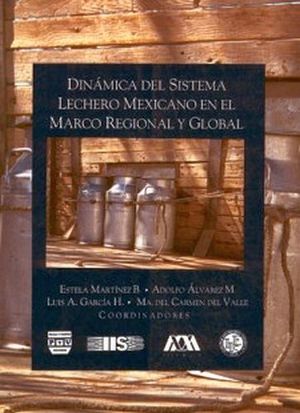 DIN�MICA DEL SISTEMA LECHERO MEXICANO EN EL MARCO REGIONAL Y GLOB