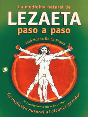 LA MEDICINA NATURAL DE LEZAETA PASO A PASO