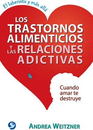 LOS TRASTORNOS ALIMENTICIOS Y LAS RELACIONES ADICTIVAS