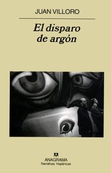 DISPARO DE ARGON, EL  (NARRATIVAS HISPANICAS)