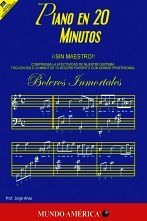 PIANO EN 20 MINUTOS -SIN MAESTRO- (BOLEROS INMORTALES)