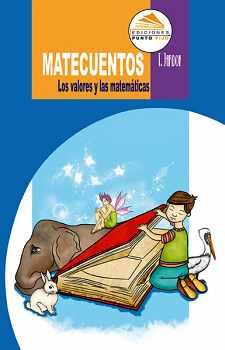 MATECUENTOS   -LOS VALORES Y LAS MATEMTICAS-