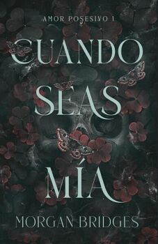 CUANDO SEAS MA (AMOR POSESIVO 1)