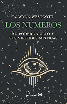 N�MEROS, LOS -SU PODER OCULTO Y SUS VIRTUDES M�STICAS
