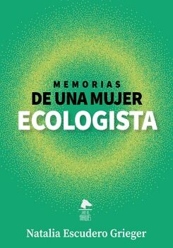 MEMORIAS DE UNA MUJER ECOLOGISTA
