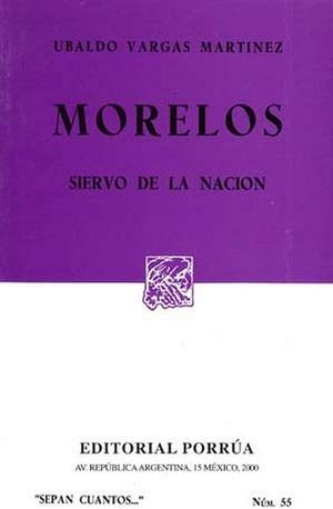 055 MORELOS. SIERVO DE LA NACION