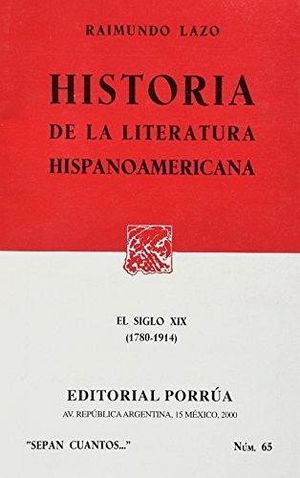 065 HISTORIA DE LA LITERATURA HISPANOAMERICANA 1780-1914