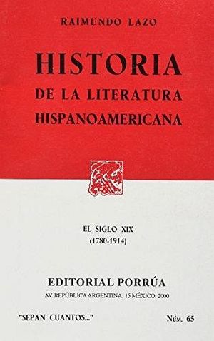 065 HISTORIA DE LA LITERATURA HISPANOAMERICANA 1780-1914